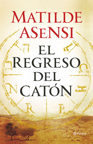 portada_el-regreso-del-caton_matilde-asensi_201507301312