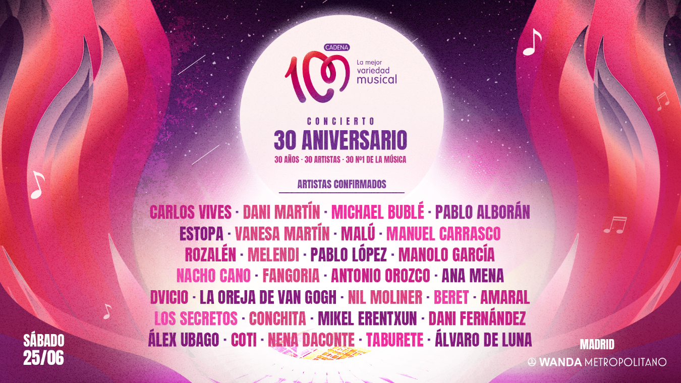 CADENA 100 celebra su gran concierto 30 aniversario