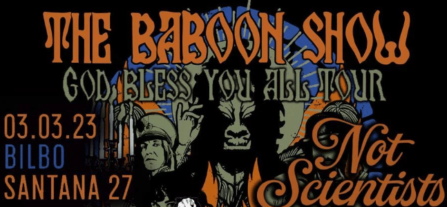 Not scientists abre el concierto de The Baboon Show
