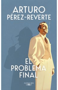 ‘El problema final’, de Arturo Pérez-Reverte