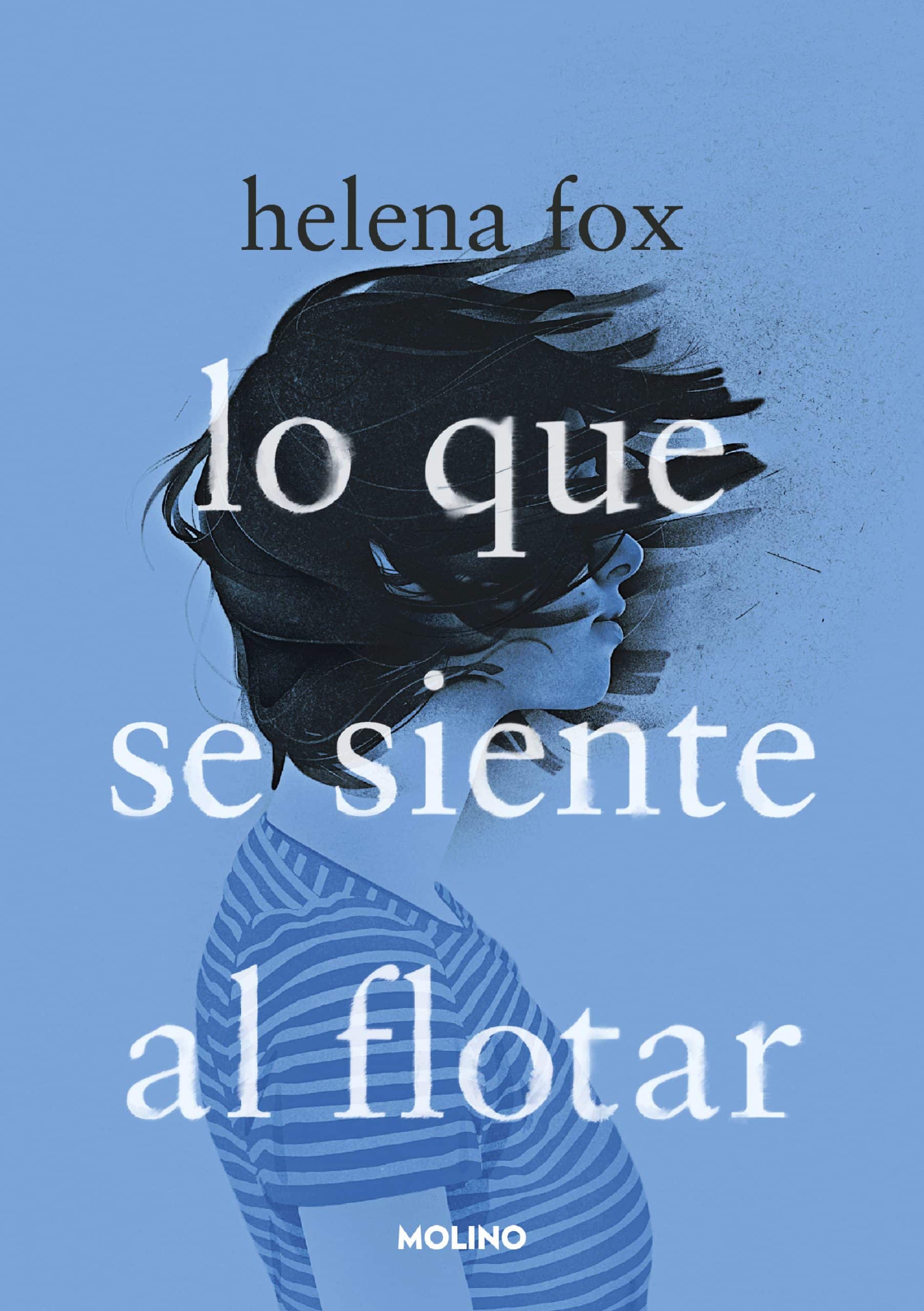 Llega a España la autora Helena Fox con ‘Lo que se siente al flotar’